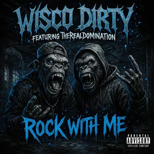 Rock with me (feat. TheRealDomination) (Explicit)