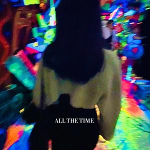 ALL THE TIME (feat. Dylxn & The Real Jeremiah) [Radio Edit]