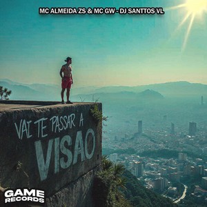 Vai Te Passar A Visão (Explicit)