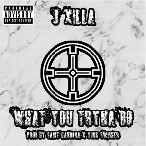 What You Tryna Do (Explicit)