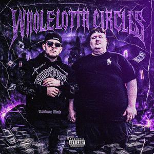 Whole Lotta Circles (Explicit)