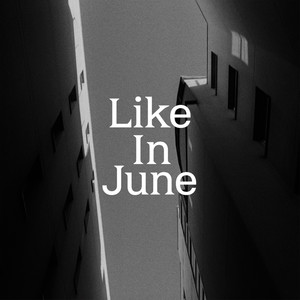 Like in June