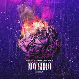 Non Gioxo (feat. Young Hidden & Mala) (Explicit)