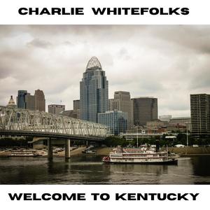 Welcome To Kentucky (Explicit)