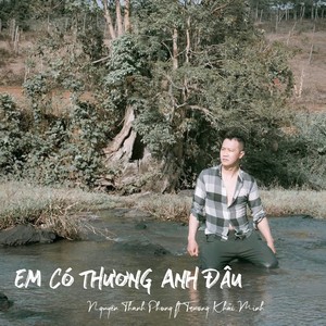 Em Có Thương Anh Đâu