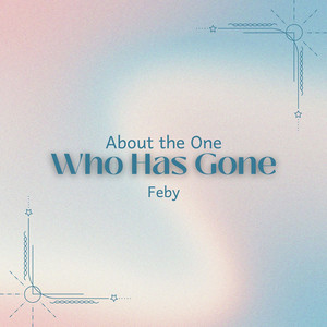 About the One Who Has Gone