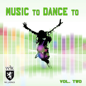 Music To Dance To - Volume 2 (Featured Music In Dance Moms)