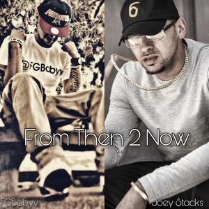 From Then 2 Now (Explicit)