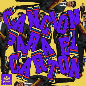 Cancion para el carton (Explicit)