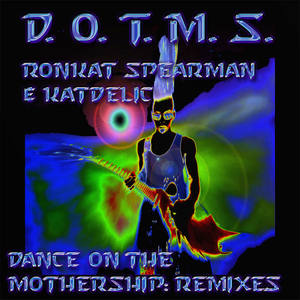 D.O.T.M.S. (Dance On the Mothership) [Remixes]