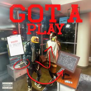Got a Play (feat. K Dubz|Explicit)