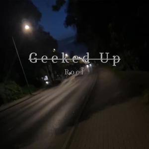 Geeked Up (Explicit)