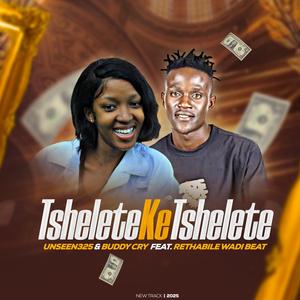 Tshelete ke tshelete (feat. Rethabile wadi beat)