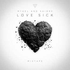 Love Sick (MixTape) [Explicit]