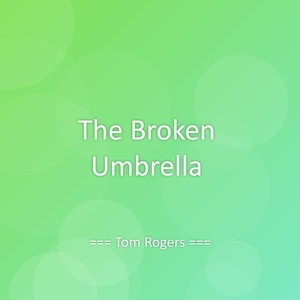 The Broken Umbrella