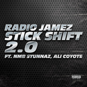 Stick Shift 2.0(feat. Nmb Stunnaz & Ali Coyote)