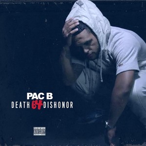 Death B4 Dishonor (Explicit)