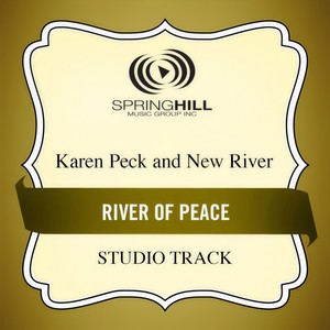 Karen Peck & New River - River Of Peace (Low Key Performance Track Without Background Vocals)