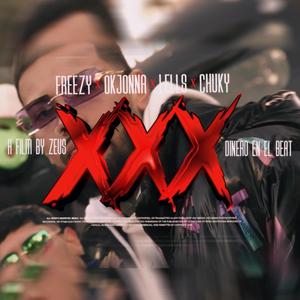 XXX (feat. O.K Jonna, Chuky, Lells & Dinero En El Beat) (Explicit)