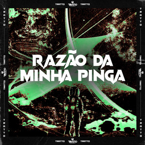 Razão da Minha Pinga (Explicit)