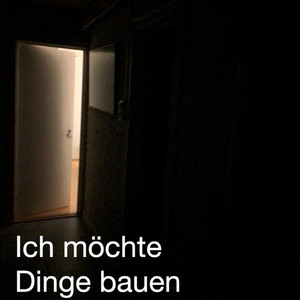 Ich Möchte Dinge Bauen