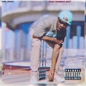 THAT BAMBOO BOY (Explicit)