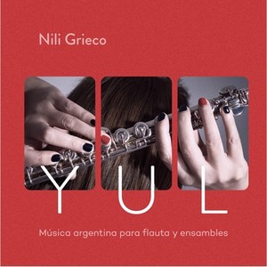 Yul. Música Argentina para Flauta y ensambles