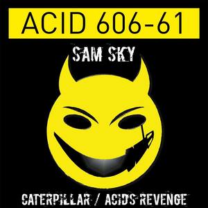 Caterpillar / Acid's Revenge