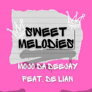 Sweet Melodies(feat. De Lian)