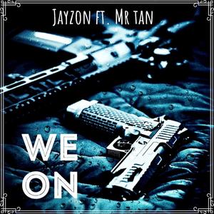 We on (feat. Mr.tan) (Explicit)