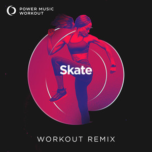 Skate (Workout Remix 128 BPM)