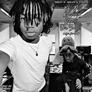 Why Do Rappers Have to Die Young? (feat. Hot Soup) (Explicit)