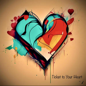 Ticket to Your Heart