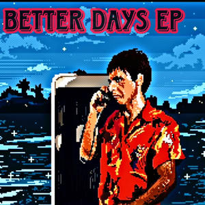 Better Days EP (Explicit)