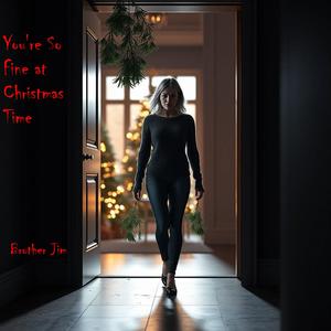 You're So Fine at Christmas Time