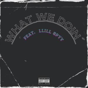 WHAT WE DOIN' (feat. 808Razz) (Explicit)