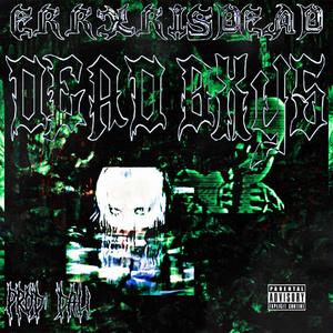 DEAD BXYS (Explicit)