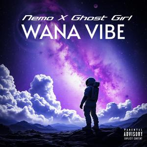 Wana Vibe (feat. Ghost Girl)