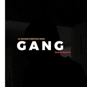 Gang(feat. Lil Savage & Rain)