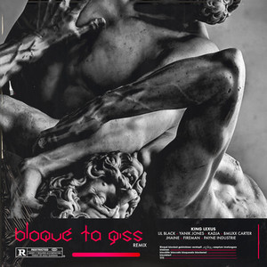 Bloqué Ta Giss (Remix|Explicit)