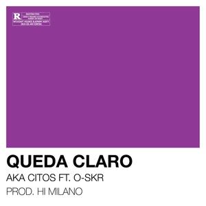 QUEDA CLARO (feat. O-SKR) [Explicit]