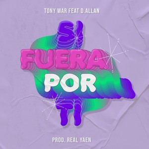 Si Fuera por Ti (feat. D. Allan)