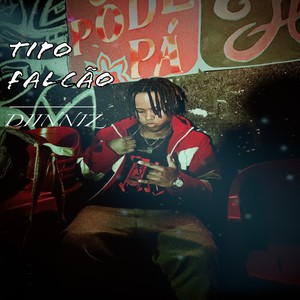 Tipo Falcão (Explicit)