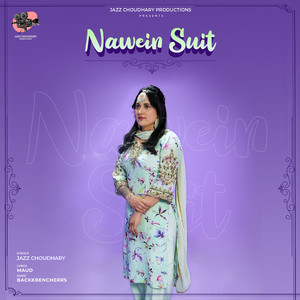 Jazz Choudhary - Nawein Suit