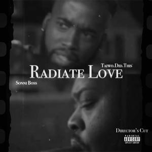 Radiate Love (feat. Sonni Boss) [Explicit]