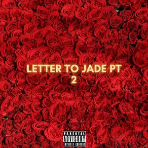 Letter To Jade Pt . 2 (Explicit)