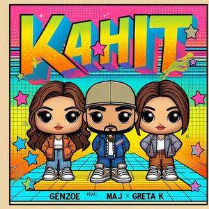 Kahit (feat. MAJ & Greta K)