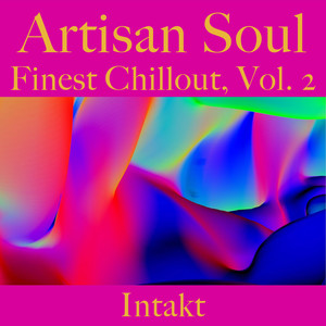 Artisan Soul. Finest Chillout Vol.2