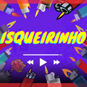 ISQUEIRINHO