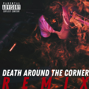 DEATH AROUND THE CORNER (Explicit)